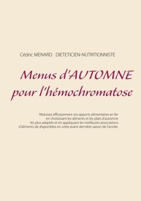 Cédric Menard - Menus d'automne pour l'hémochromatose.