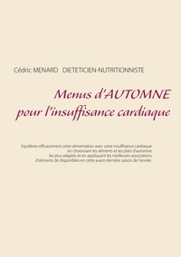Cédric Menard - Menus d'automne pour l'insuffisance cardiaque.
