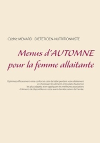 Cédric Menard - Menus d'automne pour la femme allaitante.