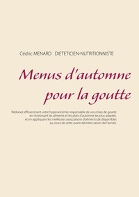 Cédric Menard - Menus d'automne pour la goutte.