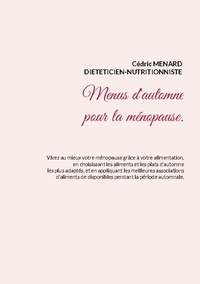 Cédric Menard - Menus d'automne pour la ménopause.