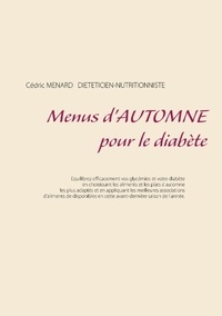 Cédric Menard - Menus d'automne pour le diabète.