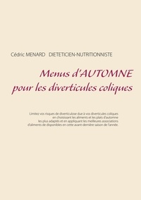 Cédric Menard - Menus d'automne pour les diverticules coliques.