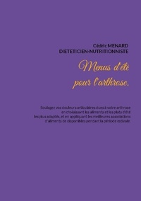 Cédric Menard - Menus d'été pour l'arthrose.