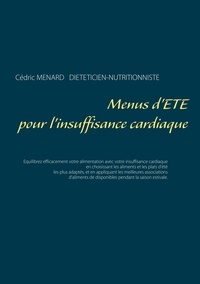 Cédric Menard - Menus d'été pour l'insuffisance cardiaque.