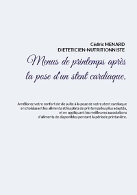 Cédric Menard - Menus de printemps après la pose d'un stent cardiaque.
