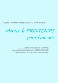 Cédric Menard - Menus de printemps pour l'anémie.