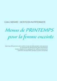 Cédric Menard - Menus de printemps pour la femme enceinte.