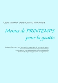 Cédric Menard - Menus de printemps pour la goutte.