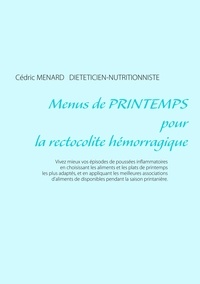 Cédric Menard - Menus de printemps pour la rectocolite hémorragique.