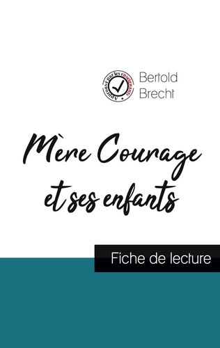 Bertold Brecht - Mère Courage et ses enfants - Fiche de lecture.