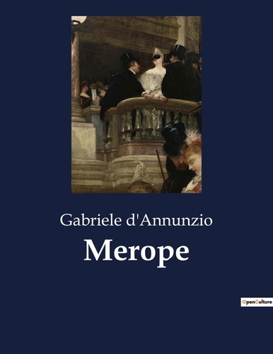 Gabriele D'Annunzio - Classici della Letteratura Italiana  : Merope - 2541.
