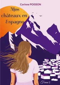 Mes châteaux en Espagne Tome 2