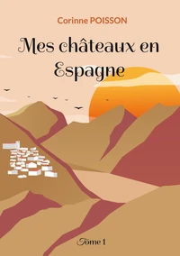 Mes châteaux en Espagne
