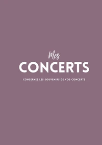 Mes Concerts - Conservez les souvenirs de vos concerts