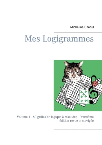 Micheline Chaoul - Mes logigrammes - Volume 1.