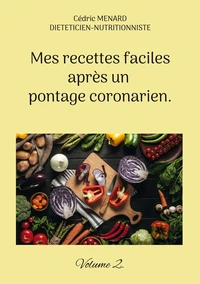 Mes recettes faciles après un pontage coronarien