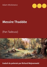 Adam Mickiewicz - Messire Thaddée.