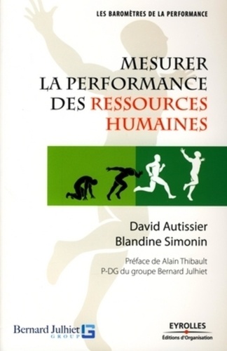 David Autissier et Blandine Simonin - Mesurer la performance des ressources humaines.