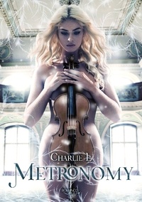 Charlie L - Metronomy - La Romance de Vie qui ne vous laissera pas indifférent.