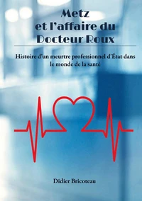 Metz et l'affaire du Docteur Roux