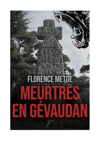 Florence Metge - Meurtres en Gévaudan.