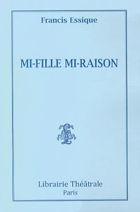 Mi-fille mi-raison