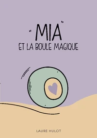 Mia et la boule magique