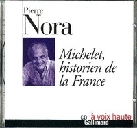 Pierre Nora - Michelet, historien de la France. 1 CD audio