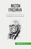 Milton Friedman. Nobelprijswinnaar econoom en voorstander van de vrije markt