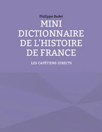 Mini dictionnaire de l'histoire de France