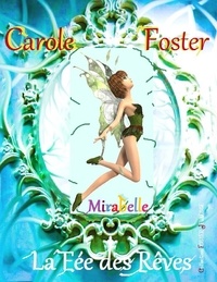 Carole Foster - Mirabelle, la fée des rêves.