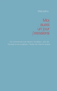 Moi aussi, un jour, j'essaierai !