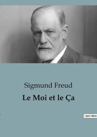Sigmund Freud - Philosophie  : Moi et ca.