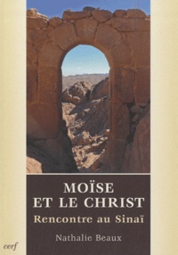 Nathalie Beaux - Moïse et le Christ - Rencontre au Sinaï.