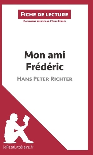 Cécile Perrel - Mon ami Frédéric de Hans Peter Richter - Fiche de lecture.