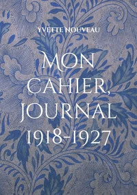Mon cahier, journal 1918-1927