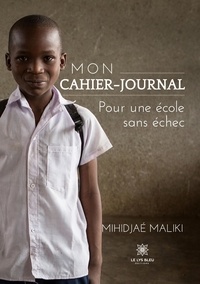 Mihidjae Maliki - Mon cahier-journal - Pour une école sans échec.