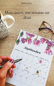 Mon cancer, une semaine sur deux