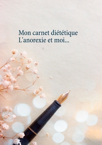 Cédric Menard - Mon carnet diététique : l'anorexie et moi....