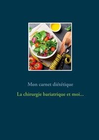 Cédric Menard - Mon carnet diététique : la chirurgie de l'obésité et moi....
