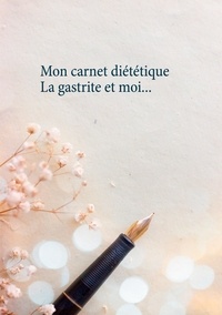 Cédric Menard - Mon carnet diététique : la gastrite et moi.