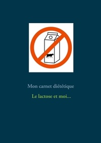 Cédric Menard - Mon carnet diététique : le lactose et moi....