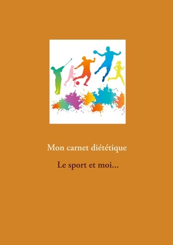Cédric Menard - Mon carnet diététique : le sport et moi....