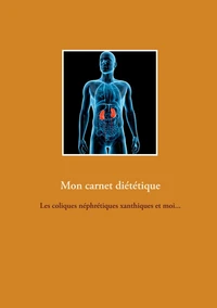 Mon carnet diététique : les coliques néphrétiques xanthiques et moi...