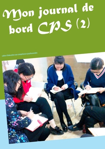 Michel Claeys Bouuaert - Mon journal de bord CPS (2) - Cahier d'éducation aux compétences psychosociales.