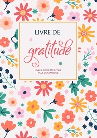 Laura Manas - Mon Livre de Gratitude - Livre à compléter pour pleine conscience, plus de gratitude, de pensées positives et de chance dans la vie.