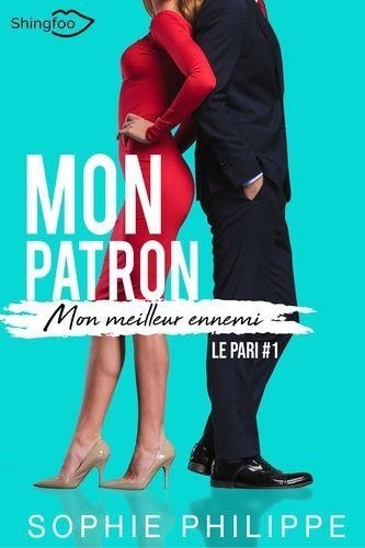 Mon patron, mon meilleur ennemi Tome 1 Le pari