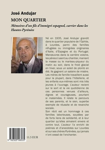 Mon quartier. Mémoires d'un fils d''immigré espagnol, carrier dans les Hautes-Pyrénées