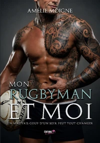Mon rugbyman et moi